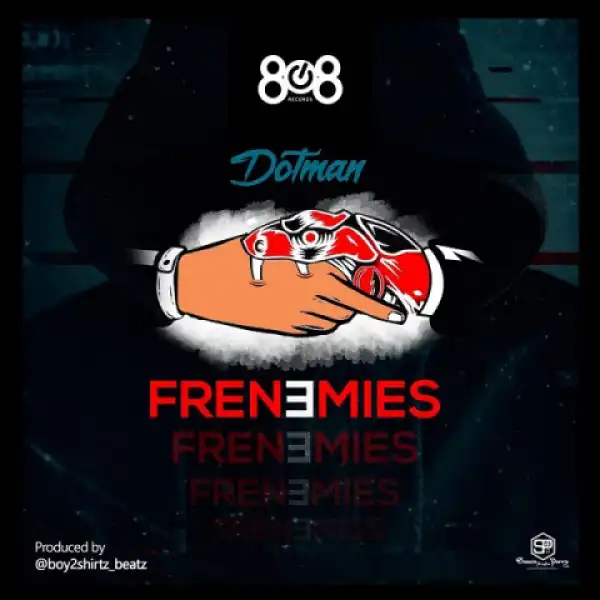 Dotman - Frenemies